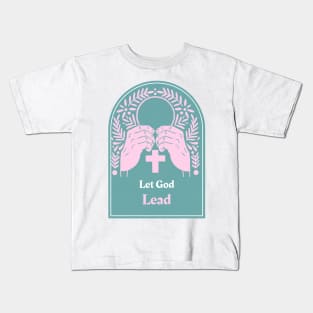 Let God Lead Kids T-Shirt